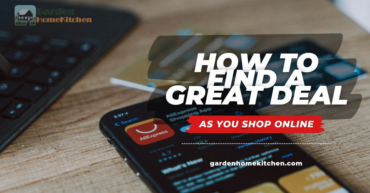 How To Find A Great Deal As You Shop Online