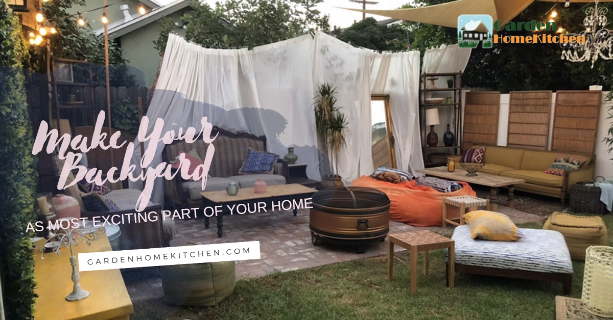 Backyard Makeover: Creating an Exciting Part Of Your Home
