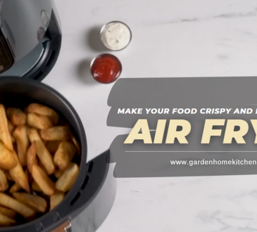 Make Your Food Crispy and Healthy with Air Fryer